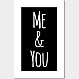 Me and you Posters and Art